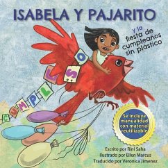 Isabela y Pajarito: Y la Fiesta de Cumpleaños Sin Plástico - Saha, Rini