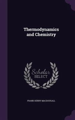 Thermodynamics and Chemistry - Macdougall, Frank Henry