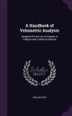 A Handbook of Volumetric Analysis