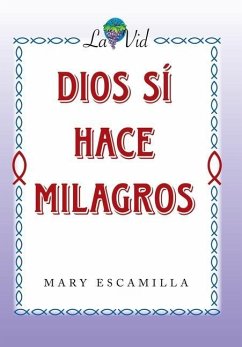 Dios Sí Hace Milagros - Escamilla, Mary