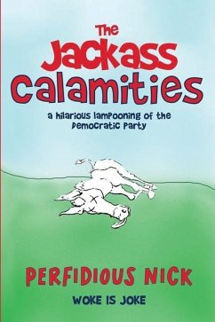 The Jackass Calamities - Nick, Perfidious