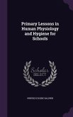 Primary Lessons in Human Physiology and Hygiene for Schools