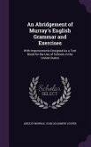 An Abridgement of Murray's English Grammar and Exercises