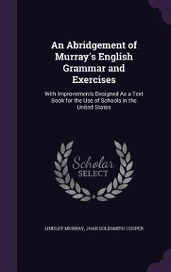 An Abridgement of Murray's English Grammar and Exercises - Murray, Lindley; Cooper, Joab Goldsmith