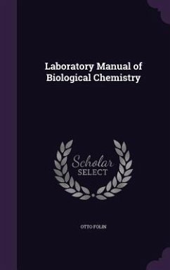 Laboratory Manual of Biological Chemistry - Folin, Otto