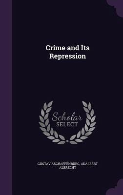 Crime and Its Repression Crime and Its Repression
