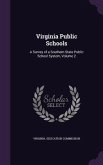 Virginia Public Schools: A Survey of a Southern State Public School System, Volume 2