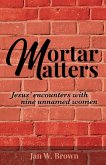 Mortar Matters