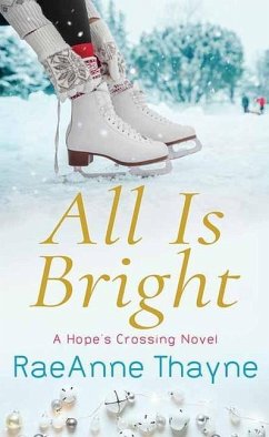 All Is Bright - Thayne, Raeanne
