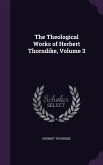 The Theological Works of Herbert Thorndike, Volume 3