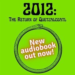 2012: The Return of Quetzalcoatl - Pinchbeck, Daniel