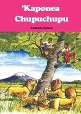 Kaponea Chupuchupu