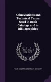 Abbreviations and Technical Terms Used in Book Catalogs and in Bibliographies