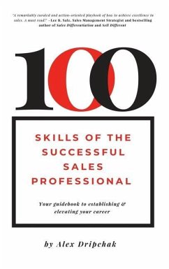 100 Skills of the Successful Sales Professional - Dripchak, Alex