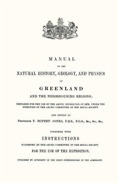 Manual of the Natural History, Geology, and Physics of Greenland 1875 Volume 1