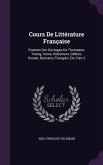 Cours De Littérature Française: Examen Des Ouvrages De Thompson, Young, Hume, Robertson, Gibbon, Ossian, Beccaria, Filangieri, Etc, Part 2