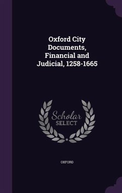 Cover Oxford City Documents, Financial and Judicial, 1258-1665