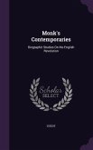 Monk's Contemporaries: Biographic Studies On the English Revolution