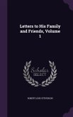 Letters to His Family and Friends, Volume 1