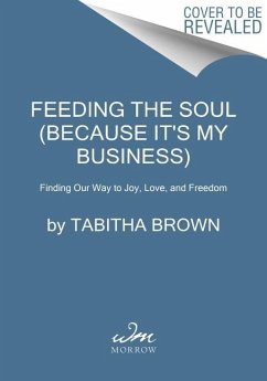 Feeding the Soul (Because It's My Business) - Brown, Tabitha