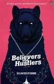 Believers and Hustlers