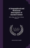 A Geographical and Historical Description of Ancient Greece: With a Map, and a Plan of Athens, Volume 3