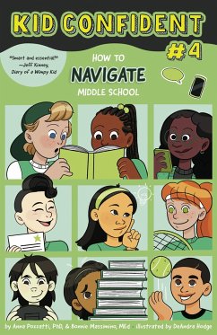 How to Navigate Middle School: Kid Confident Book 4 - Pozzatti, Anna; Massimino, Bonnie