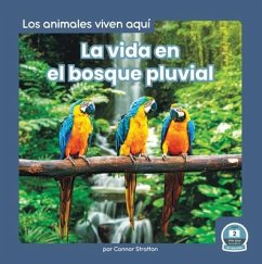 La Vida En El Bosque Pluvial (Life in the Rain Forest) - Stratton, Connor