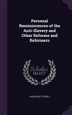 Personal Reminiscences of the Anti-Slavery and Other Reforms and Reformers