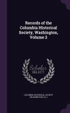 Records of the Columbia Historical Society, Washington, Volume 2