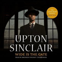 Wide Is the Gate - Sinclair, Upton