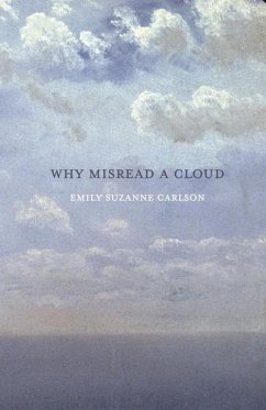 Why Misread A Cloud - Carlson, Emily