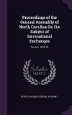 Proceedings of the General Assembly of North Carolina On the Subject of International Exchanges: Session 1848-'48