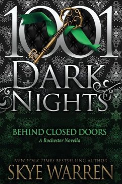 Behind Closed Doors: A Rochester Novella - Warren, Skye