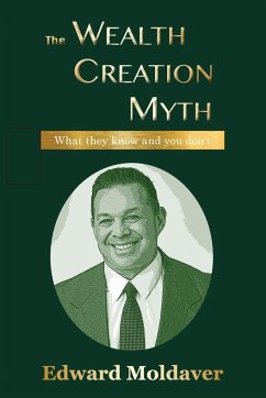 The Wealth Creation Myth - Moldaver, Edward