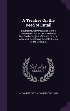 A Treatise On the Deed of Entail - Duff, Alexander; Scotland, Alexander