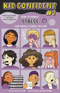 How to Handle Stress for Middle School Success: Kid Confident Book 3 - Guerra, Silvi