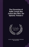 The Chronicles of Rabbi Joseph Ben Joshua Ben Meir, the Sphardi, Volume 2