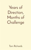 Years of Direction, Months of Challenge