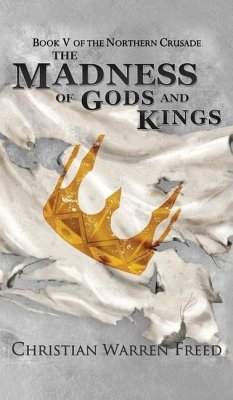 The Madness of Gods and Kings - Freed, Christian Warren