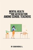 Mental Health And Job Satisfaction Among School Teachers