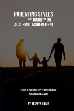 Effect Of Parenting Styles And Rigidity On Academic Achievement - Girma, Tesfaye