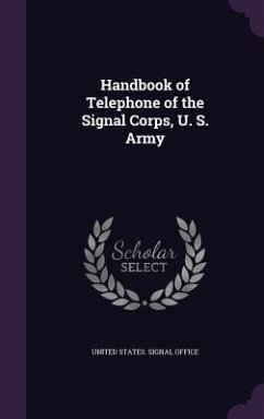 Handbook of Telephone of the Signal Corps, U. S. Army