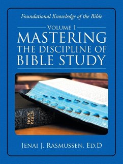 Mastering the Discipline of Bible Study - Rasmussen Ed. D., Jenai J.