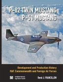 P-82 Twin Mustang & P-51 Mustang: High Spirited Mustang, the Fighter That Became a Legend Volume 1