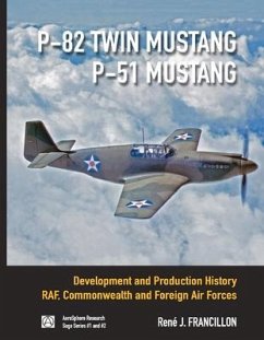 P-82 Twin Mustang & P-51 Mustang: High Spirited Mustang, the Fighter That Became a Legend Volume 1 - Francillon, Rene