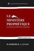 Le Ministère Prophétique: Un Examen du Ministère Prophétique