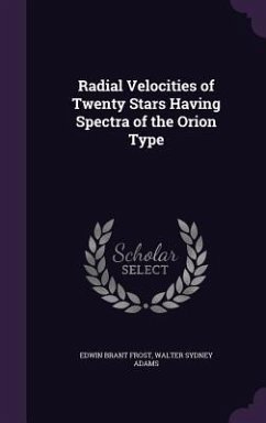 Radial Velocities of Twenty Stars Having Spectra of the Orion Type - Frost, Edwin Brant; Adams, Walter Sydney