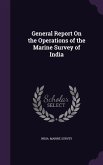 General Report On the Operations of the Marine Survey of India