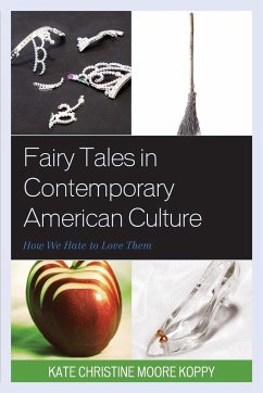 Fairy Tales in Contemporary American Culture - Koppy, Kate Christine Moore